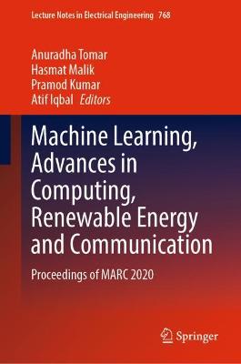 Cover of Machine Learning, Advances in Computing, Renewable Energy and Communication