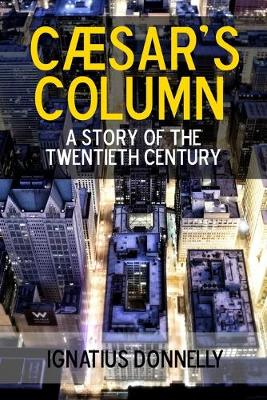 Book cover for Caesar's Column: A Story of the Twentieth Century