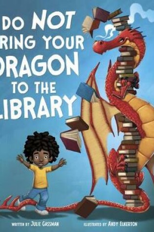 Do Not Bring Your Dragon to the Library