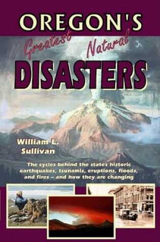 Cover of Oregon's Greatest Natural Disasters