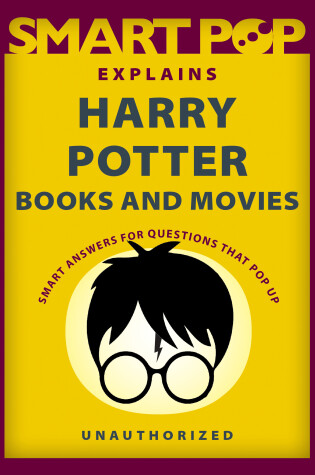 Cover of Smart Pop Explains Harry Potter Books and Movies