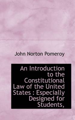 Book cover for An Introduction to the Constitutional Law of the United States