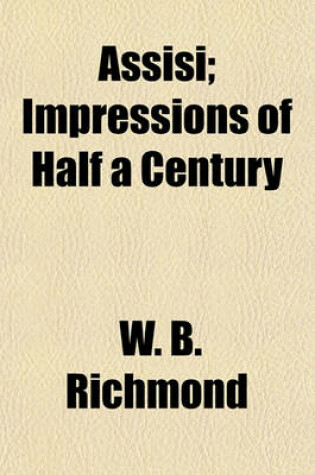 Cover of Assisi; Impressions of Half a Century