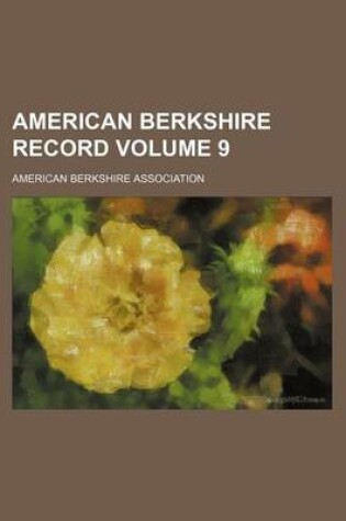 Cover of American Berkshire Record Volume 9