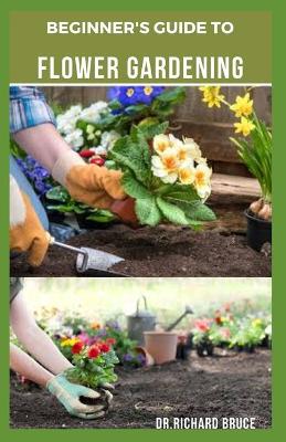 Book cover for Beginner's Guide to Flower Gardening