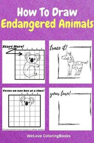 Cover of How To Draw Endangered Animals