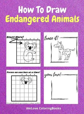 Book cover for How To Draw Endangered Animals