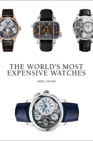 Cover of World's Most Expensive Watches