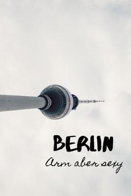 Book cover for Berlin Arm aber sexy