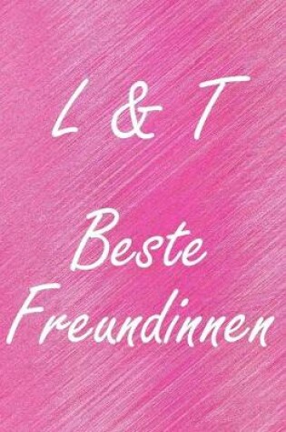 Cover of L & T. Beste Freundinnen