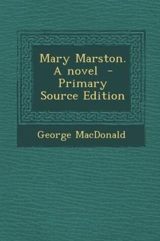 Cover of Mary Marston. a Novel - Primary Source Edition