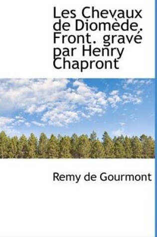 Cover of Les Chevaux de Diom de. Front. Grav Par Henry Chapront