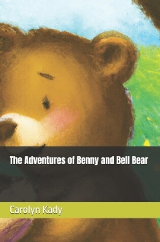 Cover of The Adventures of Benny and Bell Bear