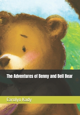 Book cover for The Adventures of Benny and Bell Bear