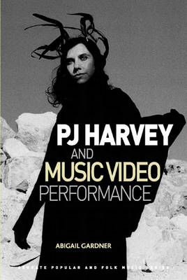 Book cover for PJ Harvey and Music Video Performance