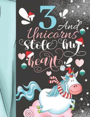 Book cover for 3 And Unicorns Stole My Heart