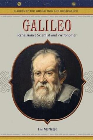 Cover of Galileo: Renaissance Scientist and Astronomer. Makers of the Middle Ages and Renaissance.