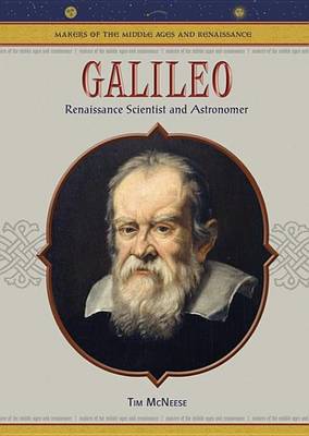 Cover of Galileo: Renaissance Scientist and Astronomer. Makers of the Middle Ages and Renaissance.