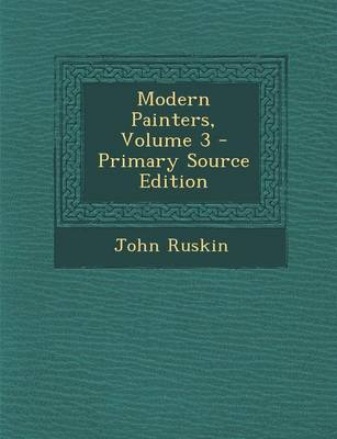 Book cover for Modern Painters, Volume 3 - Primary Source Edition