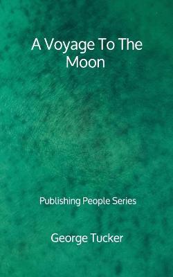 Book cover for A Voyage To The Moon - Publishing People Series