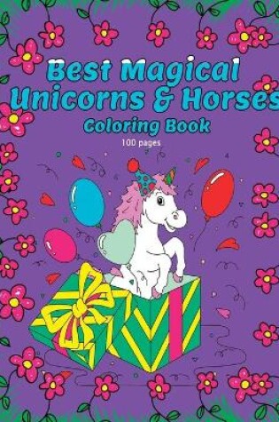 Cover of Best Magical Unicorns & Horses Coloring Book