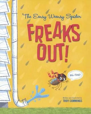 Book cover for Eensy Weensy Spider Freaks Out! Big-Time!