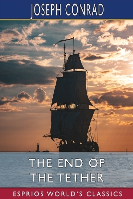 Book cover for The End of the Tether (Esprios Classics)