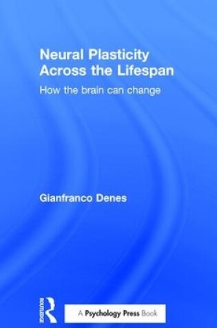 Cover of Neural Plasticity Across the Lifespan