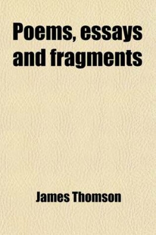 Cover of Poems, Essays and Fragments
