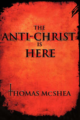 Cover of The Anti-Christ Is Here