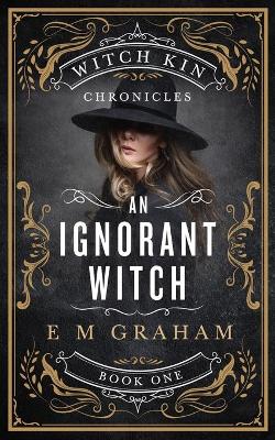 Book cover for An Ignorant Witch