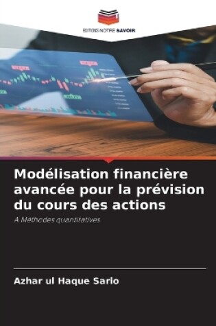 Cover of Modélisation financière avancée pour la prévision du cours des actions