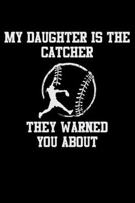 Book cover for My Daughter Is The Catcher They Warned You About