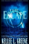 Book cover for The Escape - A Dystopian Survival Adventure Novel