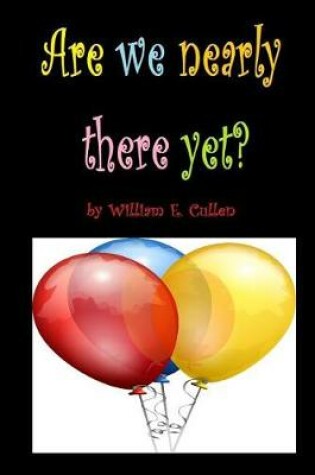 Cover of Are We Nearly There Yet?