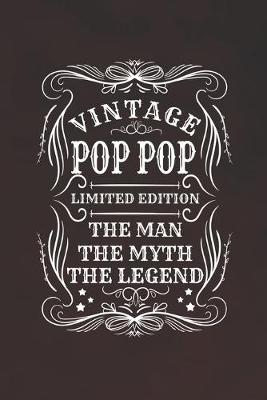 Book cover for Vintage Pop Pop Limited Edition The Man The Myth The Legend