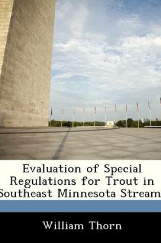 Cover of Evaluation of Special Regulations for Trout in Southeast Minnesota Streams