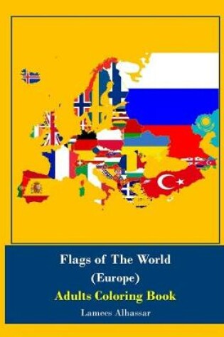 Cover of Flags Of The World (Europe) Adults Coloring Book