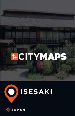 Book cover for City Maps Isesaki Japan