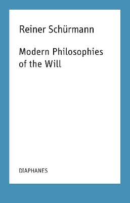 Book cover for Modern Philosophies of the Will