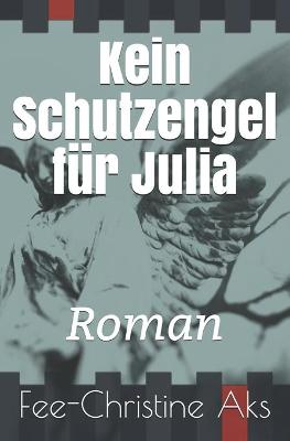 Book cover for Kein Schutzengel fur Julia