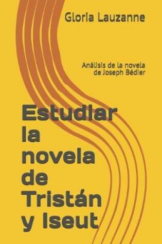 Cover of Estudiar la novela de Tristan y Iseut