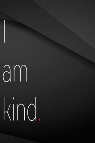 Cover of I am kind.