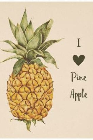 Cover of I Love Pineapple