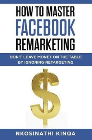 Cover of How to Master Facebook Remarketing