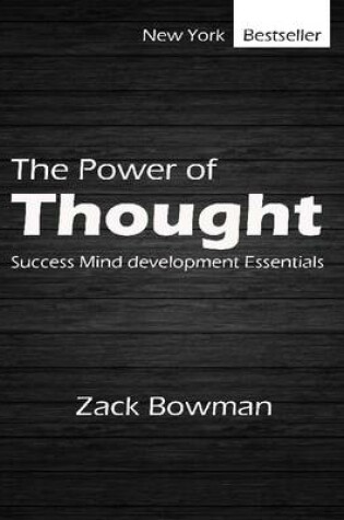 Cover of The Power of Thought - Success Mind Development Essentials