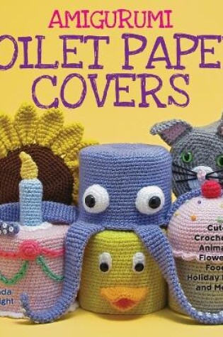 Cover of Amigurumi Toilet Paper Covers