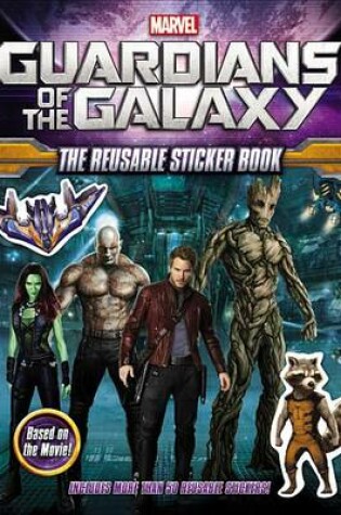 Cover of Marvel's Guardians of the Galaxy: The Reusable Sticker Book