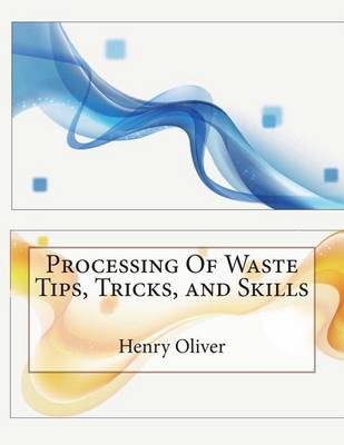 Book cover for Processing of Waste Tips, Tricks, and Skills