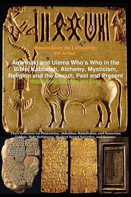 Book cover for Anunnaki and Ulema Who's Who in the Bible, Kabbalah, Alchemy, Mysticism, Religion and the Occult, Past and Present(history, Study, Dictionary, Who's Who)